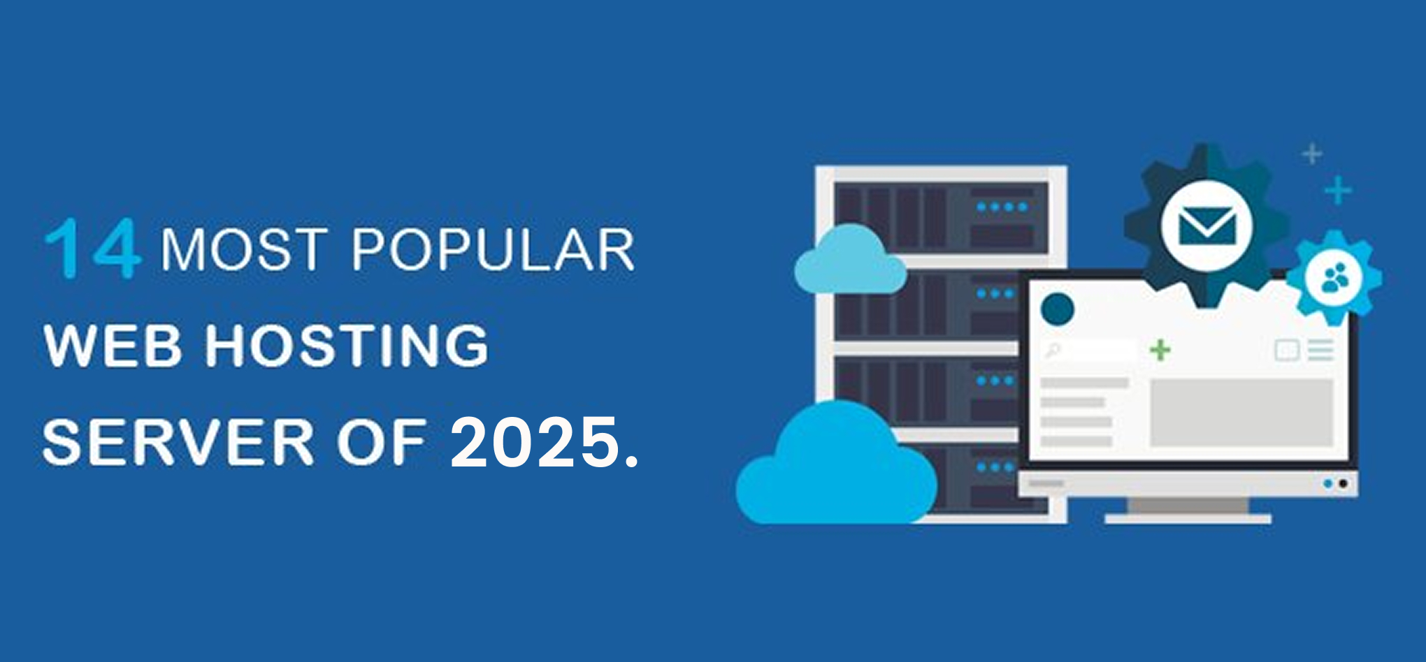 14 Most Popular Web Hosting Servers of 2025