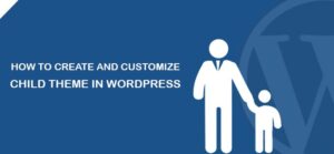 How to Create and Customize Child Theme in Wordpress - Lathiya Solutions