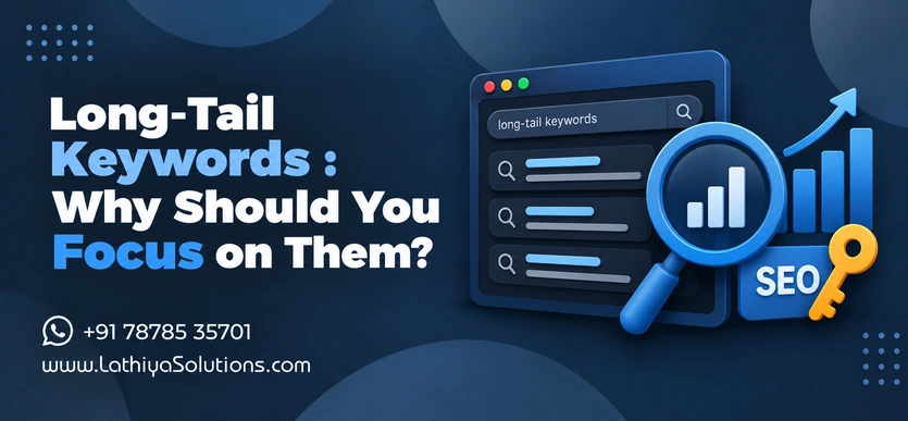 Long-Tail Keywords: Why Should You Focus on Them