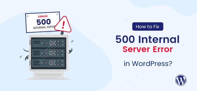 How to fix 500 Internal Server Error in WordPress?