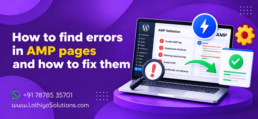 How to Find Errors in AMP Pages and How to Fix Them