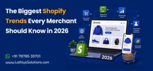 the-biggest-shopify-trends-every-merchant-should-know-in-2026-lathiya-solutions